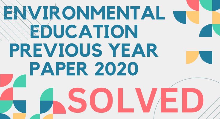 Environmental education previous year paper 2020